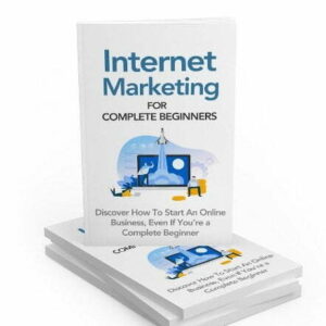 Internet Marketing for Complete Beginners – eBook with Resell Rights